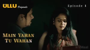 Main Yahan Tu Wahan Episode 1