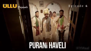 Thumbnail and Poster of the Purani Haveli Episode 6 Video