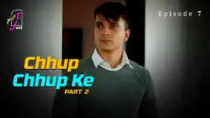 Chhup Chhup Ke Episode 7